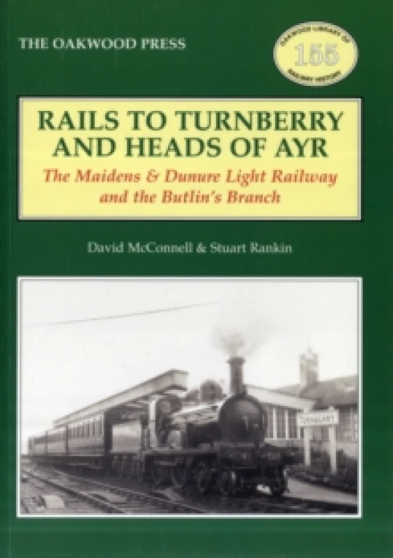 Image of Rails to Turnberry and Heads of Ayr by David Mcconnell and Stuart Rankin Paperback