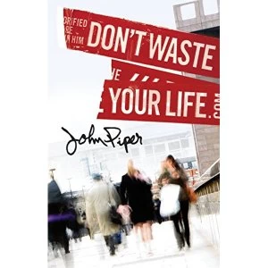 Image of Don't Waste Your Life (Pack of 25) Pamphlet 2017
