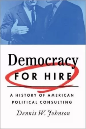 Image of Democracy for hire by Dennis W. Johnson