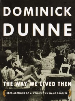Image of The Way We Lived Then by Dominick Dunne Book