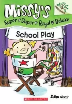 Image of School Play: A Branches Book (Missy's Super Duper Royal Deluxe #3), 3 - Susan Nees - Paperback - Used