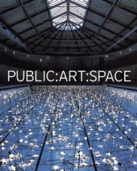 Image of Public - Art - Space by Mel Gooding Paperback