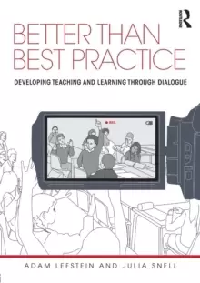 Image of Better than Best Practice : Developing teaching and learning through dialogue