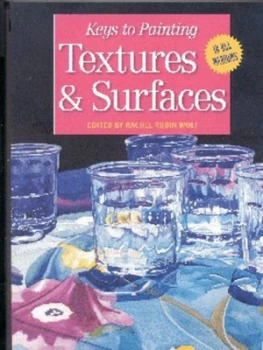 Image of Keys to painting textures & surfaces by Rachel Rubin Wolf
