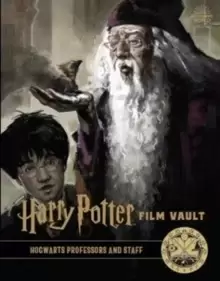 Image of Harry Potter: The Film Vault - Volume 11 : Hogwarts Professors and Staff