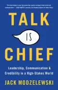 Image of talk is chief leadership communication and credibility in a high stakes wo
