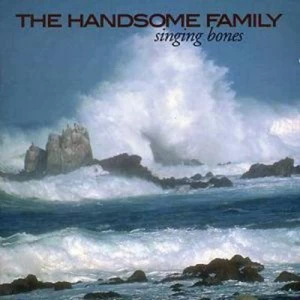 image of Singing Bones by Handsome Family CD Album