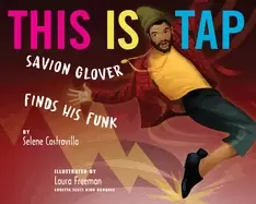 Image of this is tap savion glover finds his funk