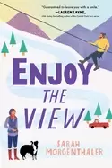 Image of enjoy the view an alaskan grumpy sunshine romcom