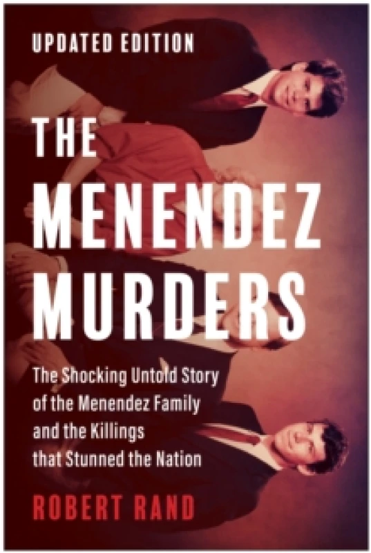 Image of The Menendez Murders, Updated Edition : The Shocking Untold Story of the Menendez Family and the Killings that Stunned the Nation Paperback / softback