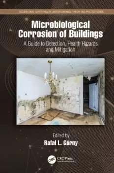 Image of Microbiological Corrosion of BuildingsA Guide to Detection Health Hazards and Mitigation