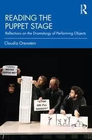 Image of Reading the Puppet Stage Reflections on the Dramaturgy of Performing Objects