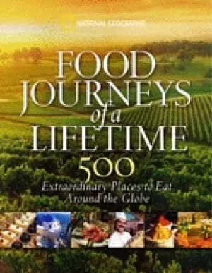 Image of food journeys of a lifetime 500 extraordinary places to eat around the glob