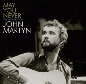 Image of May You Never The Very Best of John Martyn by John Martyn CD Album