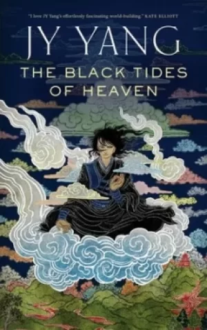 Image of The Black tides of Heaven by J. Y Yang