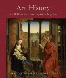 Image of Art History as a Reflection of Inner Spiritual Impulses