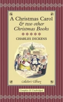 Image of A Christmas Carol and Two Other Christmas Books by Charles Dickens Hardback