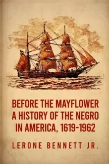 Image of Before the Mayflower : A History of the Negro in America, 1619-1962 Paperback