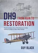 Image of dh9 from ruin to restoration the extraordinary story of the discovery in in