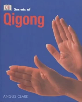 Image of Secrets of Qigong by Helen Varley and Angus Clark Book