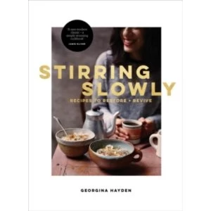 Image of Stirring Slowly : Recipes to Restore and Revive