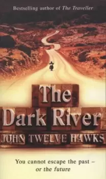 Image of The dark river - John Twelve Hawks - Paperback - Used