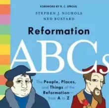 Image of Reformation ABCs : The People, Places, and Things of the Reformation-from A to Z