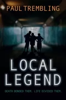 Image of Local Legend : Death bonded them. Life divided them.
