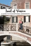 Image of soul of venice a guide to 30 exceptional experiences
