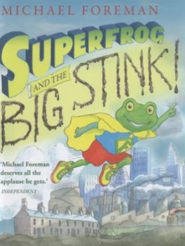 Image of Superfrog and the Big Stink by Michael Foreman Hardback