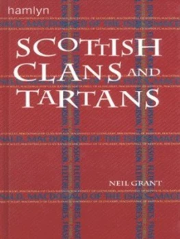 Image of Scottish Clans and Tartans by Neil Grant Book