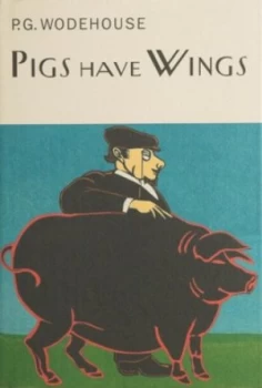 Image of Pigs Have Wings by P.G. Wodehouse Hardback