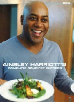 Image of Ainsley Harriotts Complete Gourmet Express by Ainsley Harriott Hardback