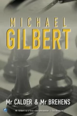 Image of Mr Calder And Mr Behrens by Michael Gilbert