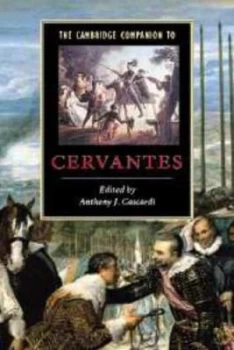 Image of The Cambridge Companion to Cervantes by Anthony J. Cascardi Hardback