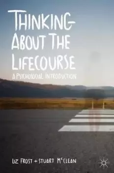Image of Thinking about the lifecourse by Elizabeth Frost