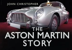 Image of The Aston Martin Story by John Christopher Hardback