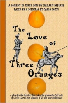 Image of The Love of Three Oranges by Hillary Depiano and Carlo Gozzi Paperback