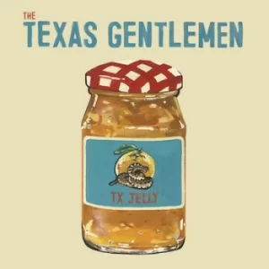 Image of TX Jelly by The Texas Gentlemen CD Album