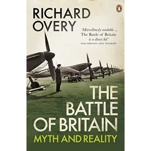 Image of The Battle of Britain: Myth and Reality by Richard Overy (Paperback, 2010)