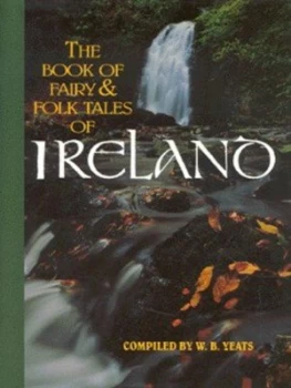 Image of The Book of Fairy and Folk Tales of Ireland by W. B Yeats Hardback