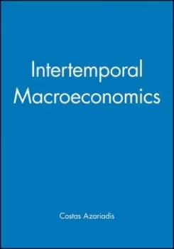 Image of Intertemporal macroeconomics by Costas Azariadis
