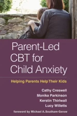 Image of Parent-Led CBT for Child AnxietyHelping Parents Help Their Kids