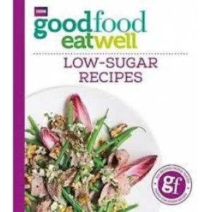 Image of Good Food Eat Well Low-Sugar Recipes