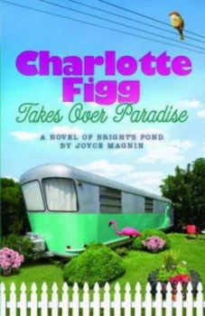 Image of Charlotte Figg Takes Over Paradise by Joyce Magnin Book