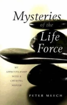 Image of Mysteries of the Life Force by Peter Meech Paperback