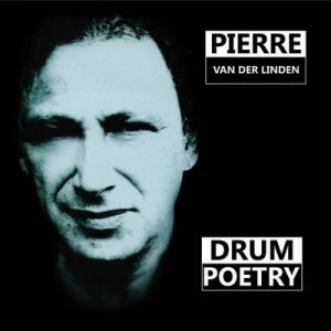 Image of Drum Poetry by Pierre Van Der Linden CD Album
