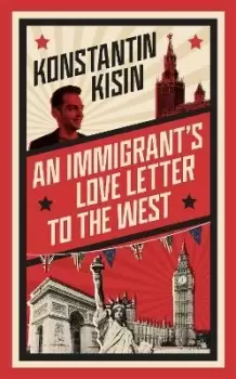 Image of An Immigrant's Love Letter to the West by Konstantin Kisin