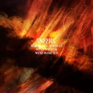 Image of Heaven Will Rescue Us Were the Scum Were in the Sun by Sneers Vinyl Album