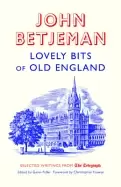 Image of lovely bits of old england john betjeman at the telegraph